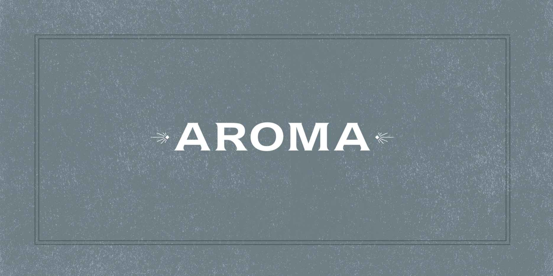 Aroma