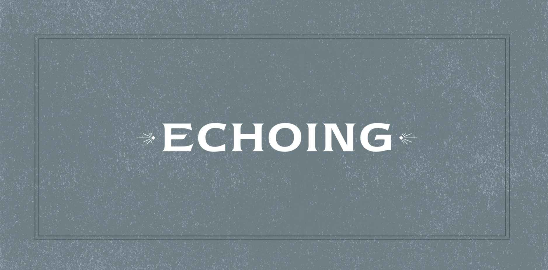 Echoing